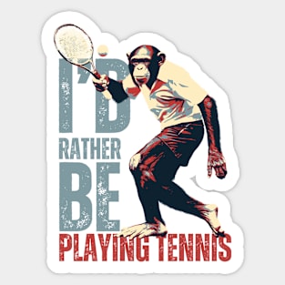 I'd Rather Be Playing Tennis Chimpanzee Tennis Player Sticker